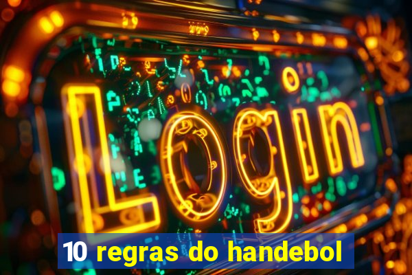 10 regras do handebol